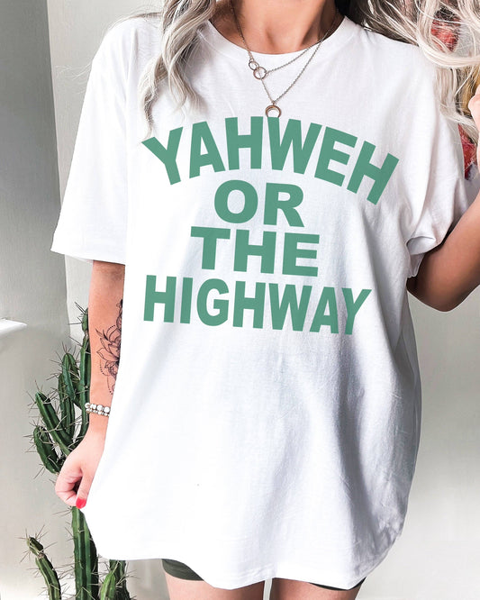 Yahweh or the Highway | Women's T-Shirt